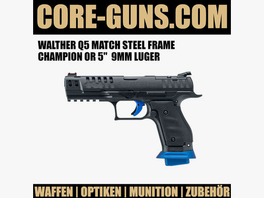 WALTHER Q5 MATCH STEEL FRAME CHAMPION OR 5" SELBSTLADEPISTOLE 9MM LUGER	 Walther Q5 Match SF Champion