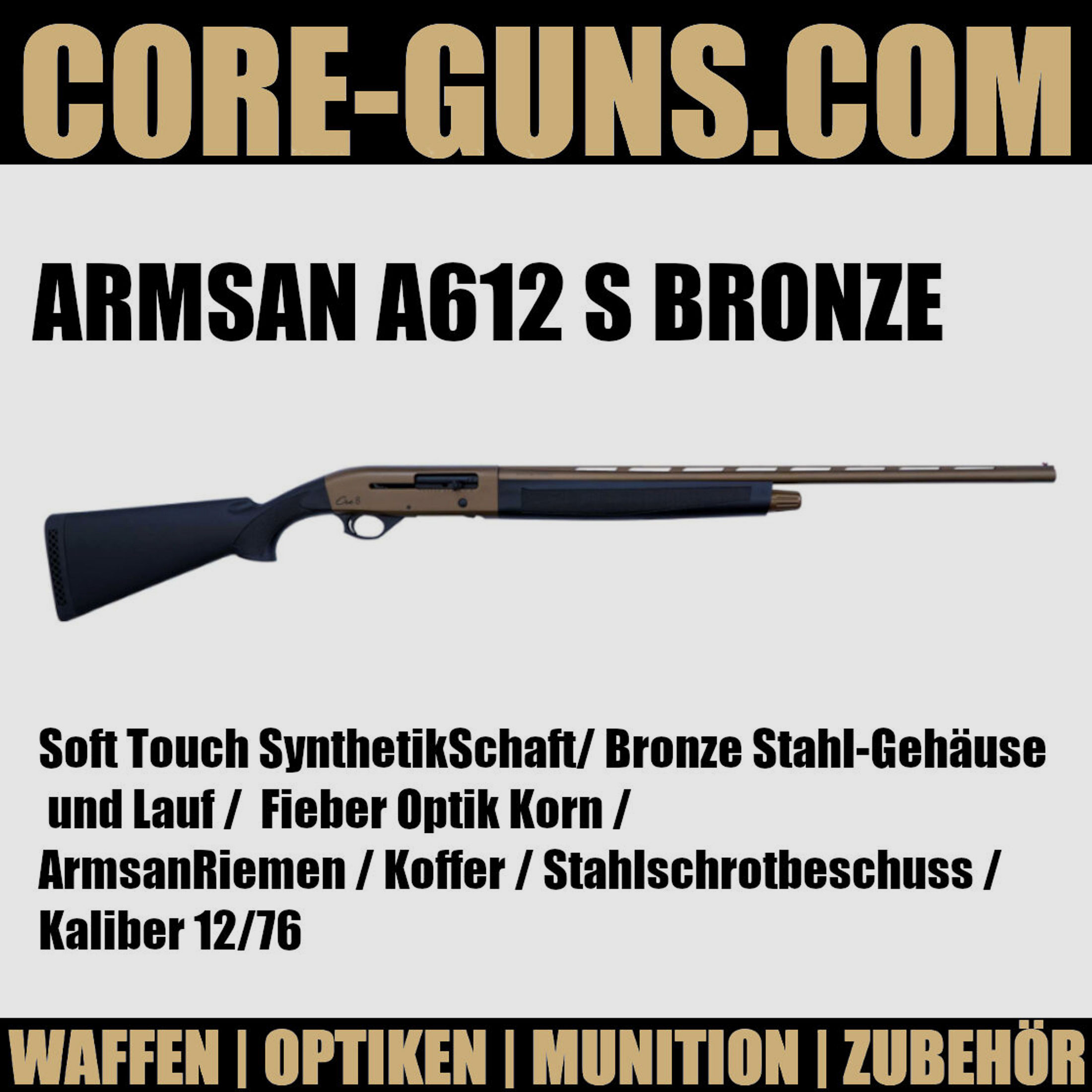 Armsan A612 S Bronze  Selbstladeflinte Kaliber 12/76	 Stahlschrotbeschuss