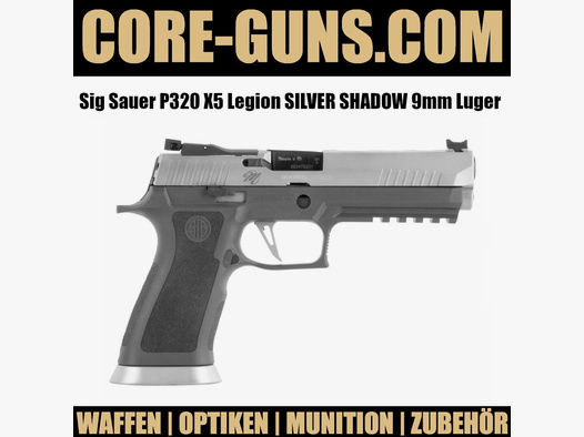 Sig Sauer P320 X5 Legion SILVER SHADOW 9mm Luger - NEU MASTERSHOP GUN	 Sig Sauer P320 X5 Legion SILVER SHADOW 9mm Luger - NEU MASTERSHOP GUN SOFORT VERFÜGBAR