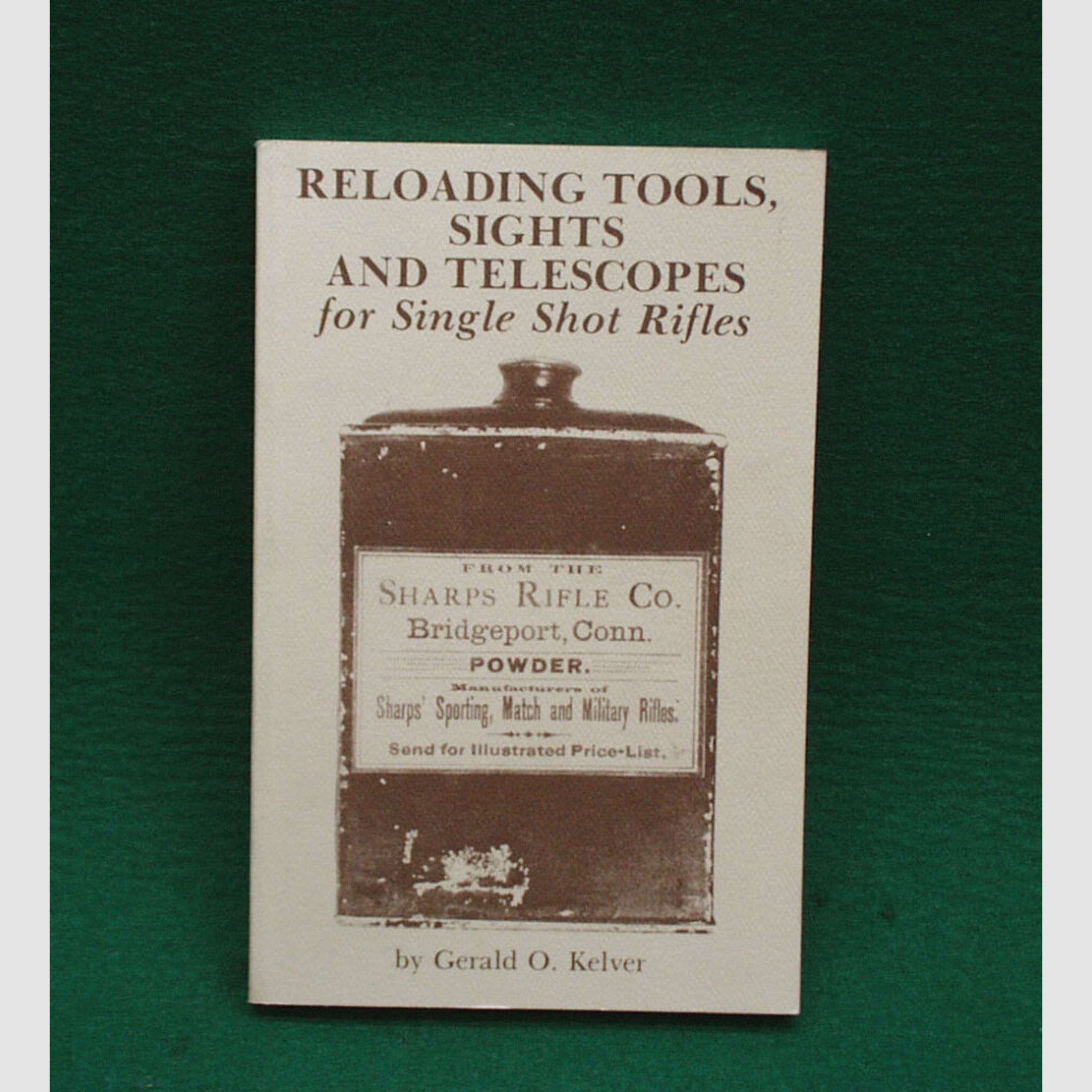 Buch/Taschenbuch	 Reloading Tolls, Sights and Telescopes for Single Shot Rifles