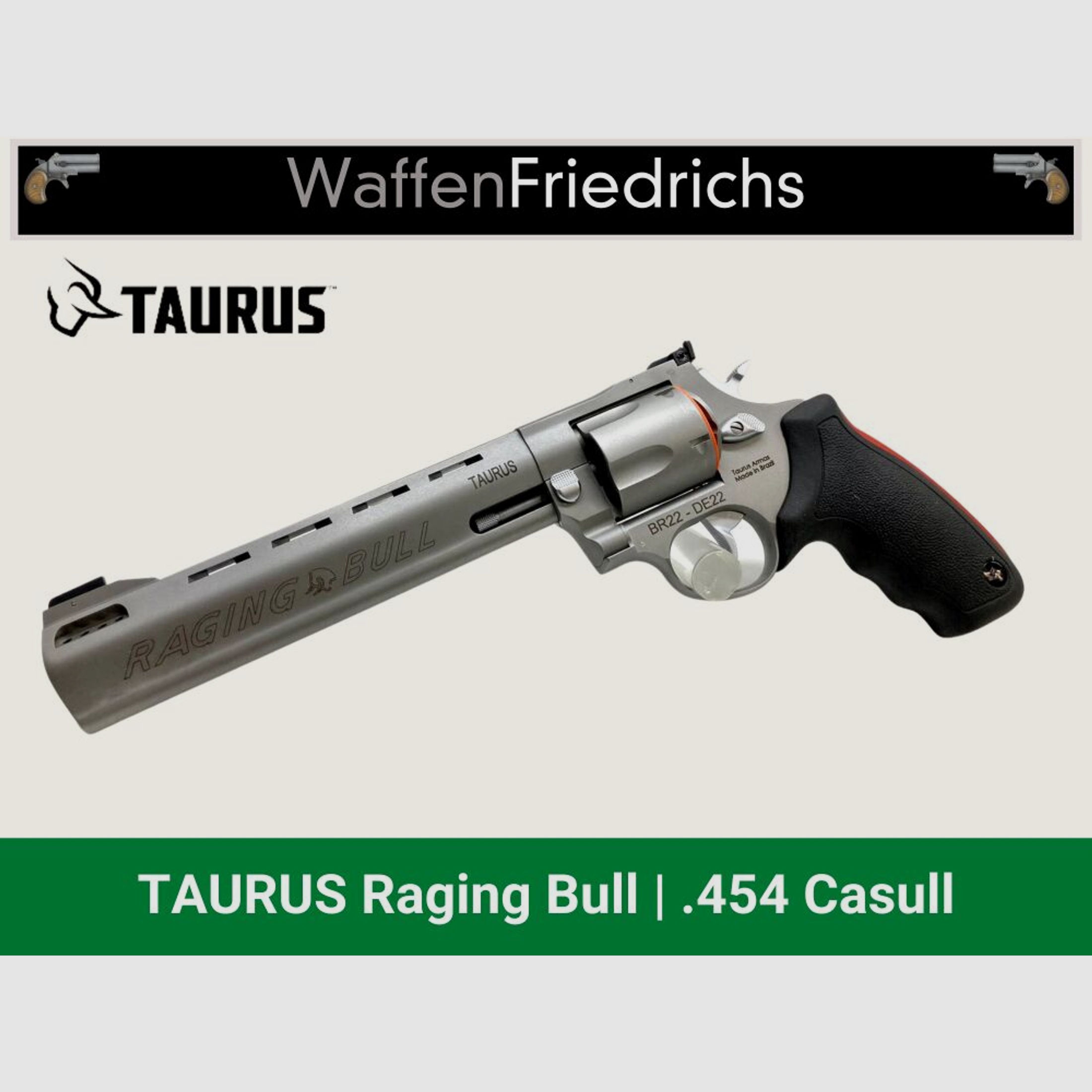 TAURUS	 Raging Bull  - Waffen Friedrichs