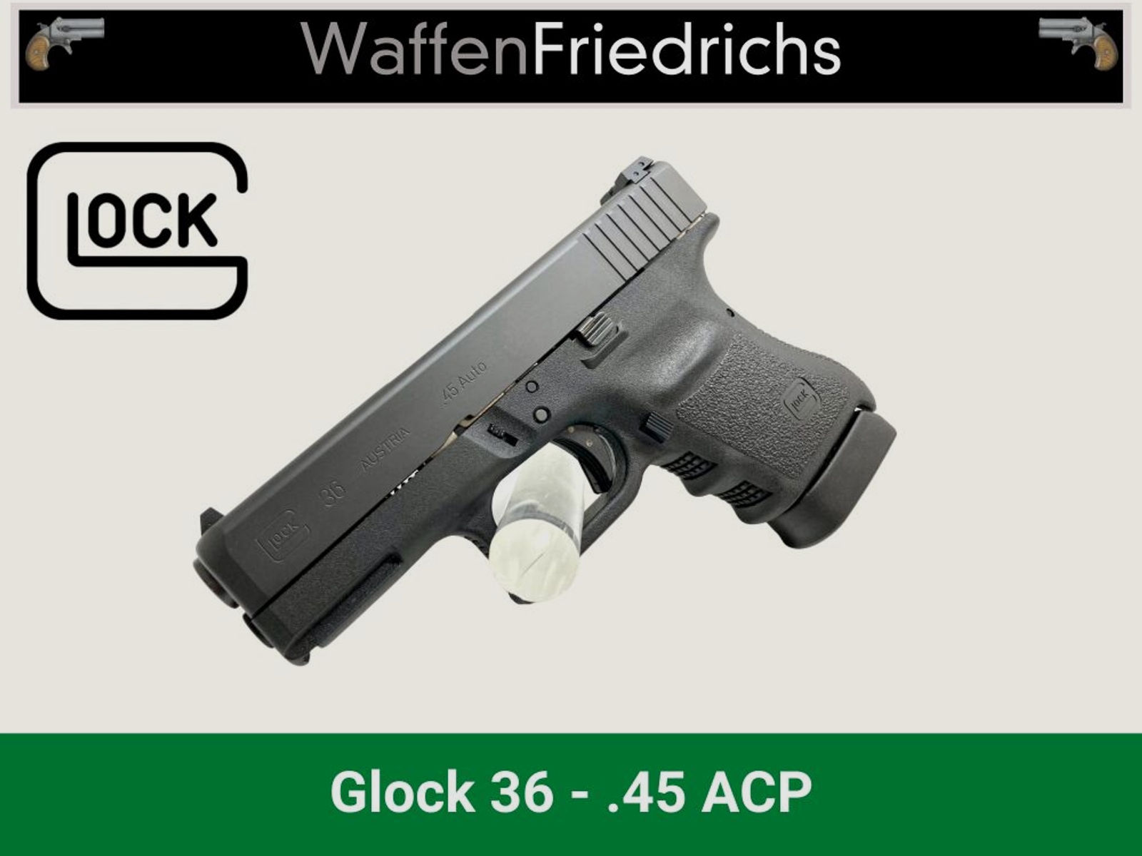 GLOCK	 36 | SLIM im "Big Bore" Kaliber- Waffen Friedrichs
