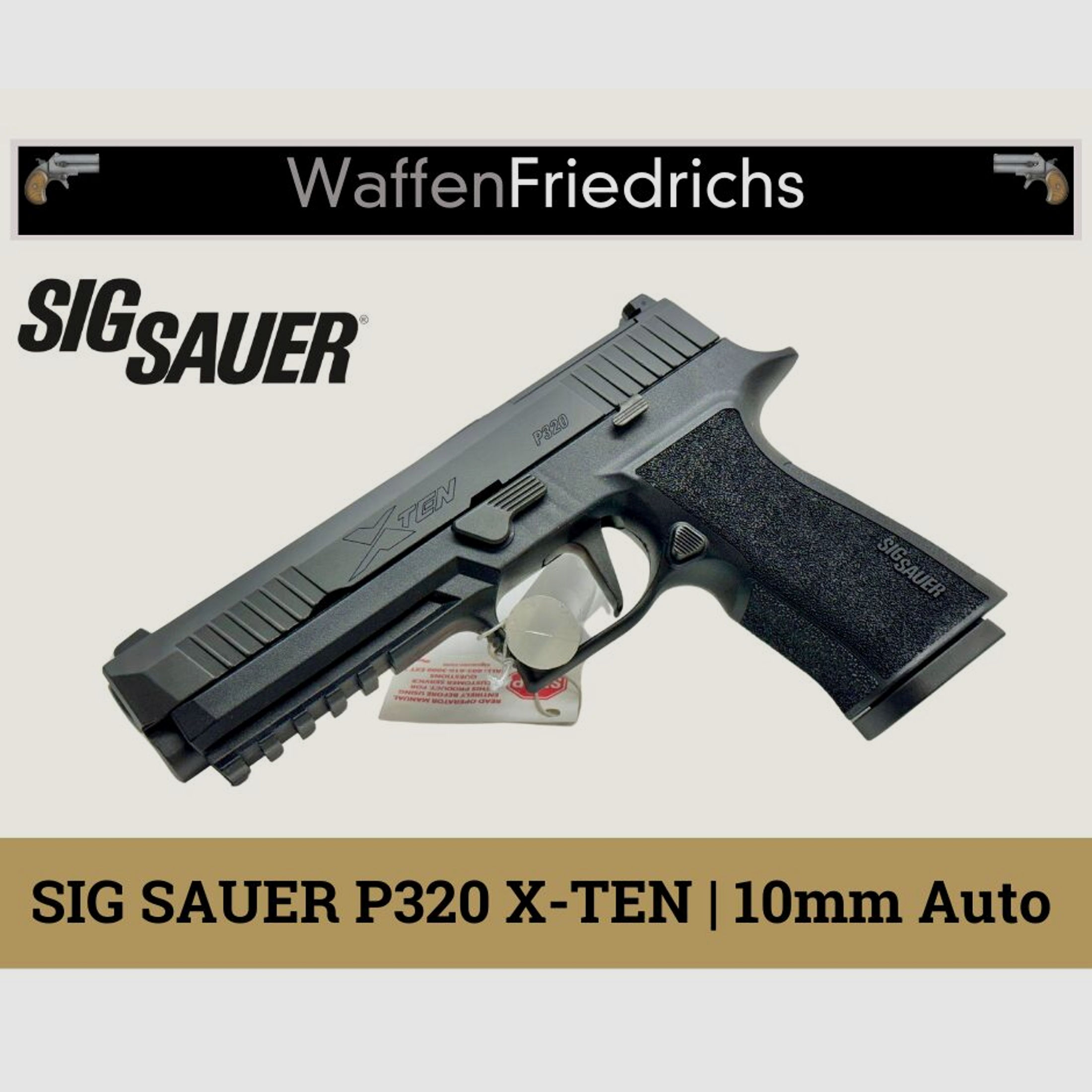Sig Sauer	 P320 X-TEN - Waffen Friedrichs