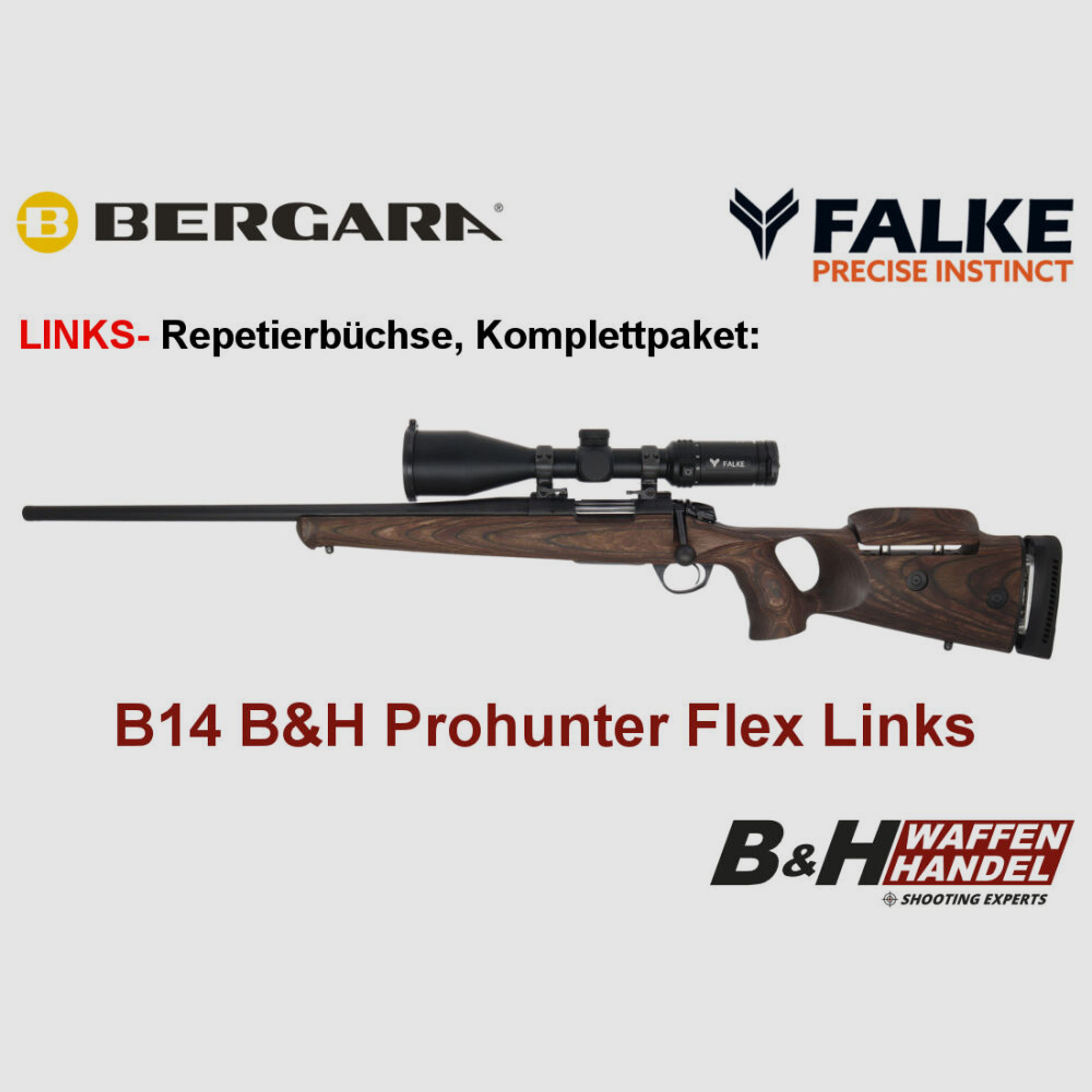Bergara	 B14 B&H Prohunter Flex LINKS Lochschaft mit Falke 3-12x56 fertig montiert / Optional: Brenner Schalldämpfer