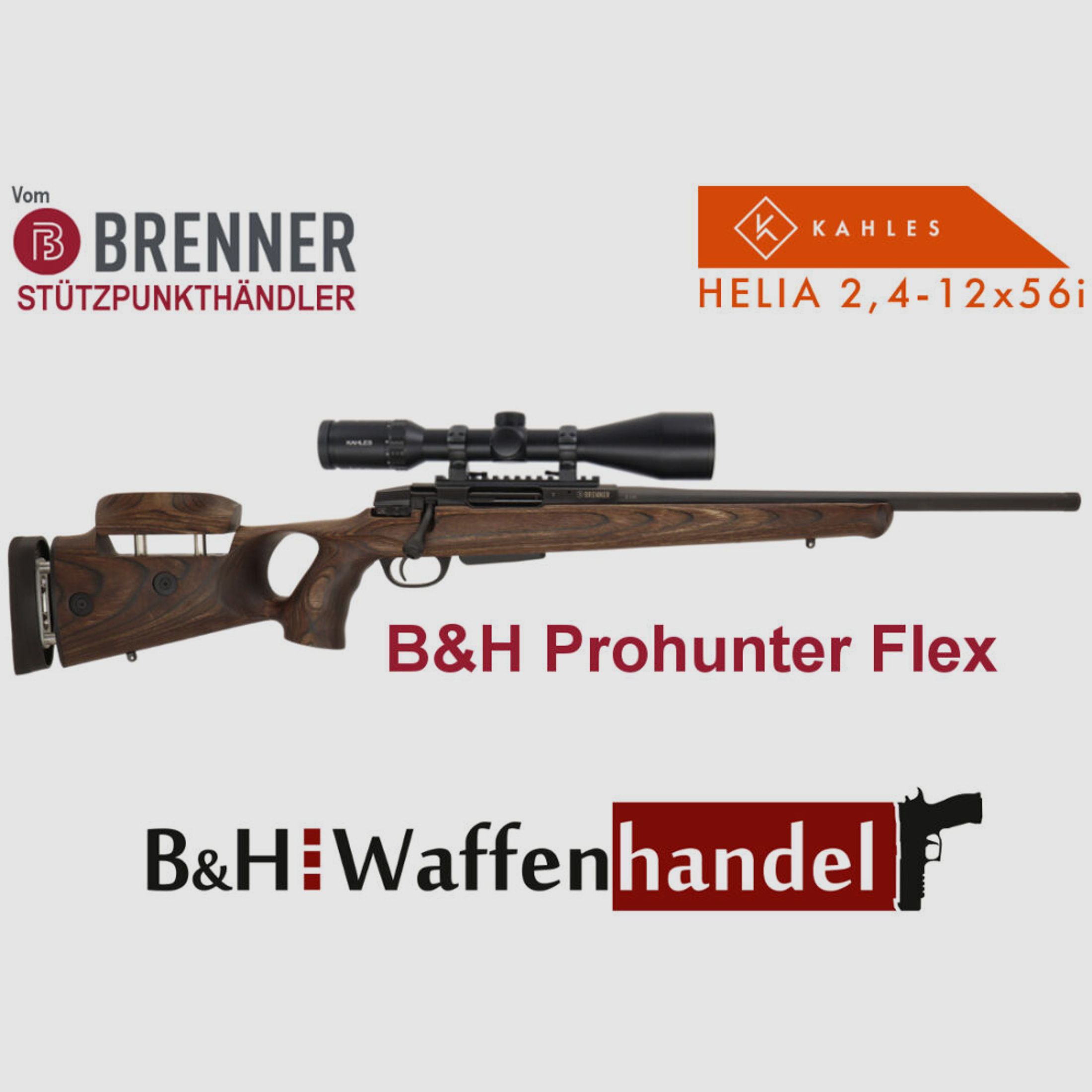Brenner Komplettpaket:	 BR 20 B&H Prohunter Flex Lochschaft mit doppelter Verstellung inkl. Kahles Helia 2.4-12x56i fertig montiert Jagd Repetierer