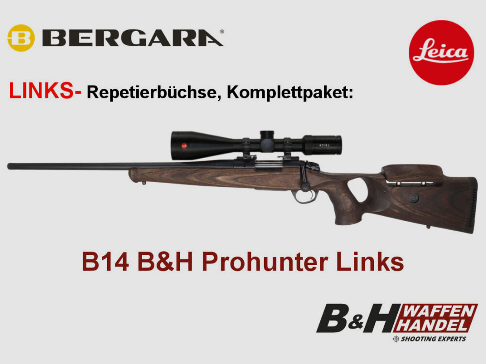 Bergara	 B14 B&H Prohunter LINKS Lochschaft Leica 2.5-15x56 fertig montiert / Optional: Brenner Schalldämpfer