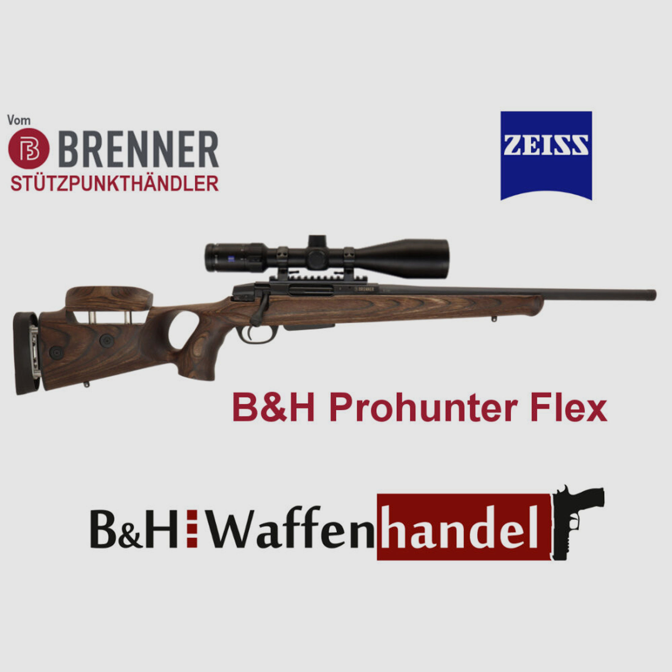 Brenner Komplettpaket:	 BR20 B&H Prohunter Flex Lochschaft mit Zeiss V4 fertig montiert
