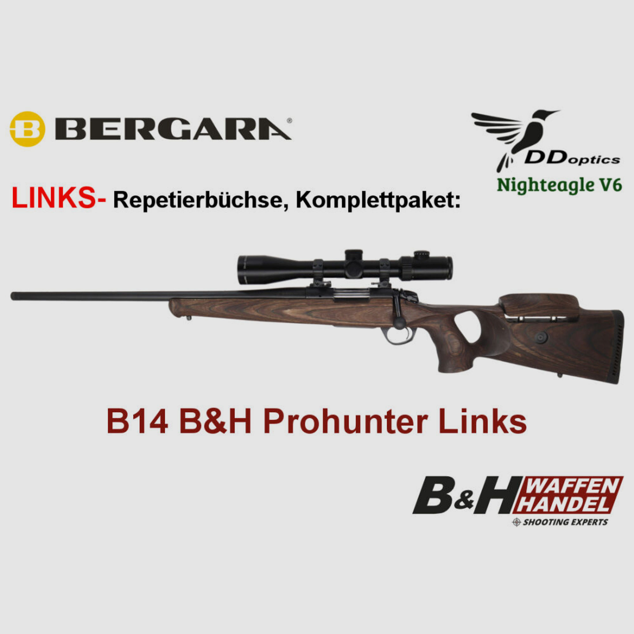 Bergara	 B14 B&H Prohunter LINKS Lochschaft, DDoptics Nighteagle fertig montiert / Optional: Brenner Schalldämpfer