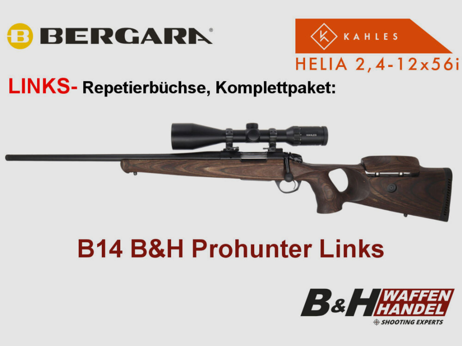 Bergara	 B14 B&H Prohunter LINKS Lochschaft mit Kahles Helia 2.4-12x56 fertig montiert / Optional: Brenner Schalldämpfer