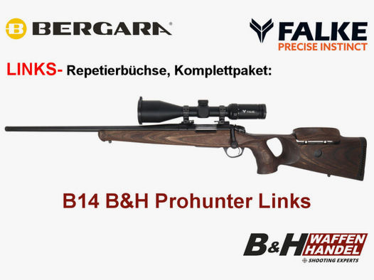 Bergara	 B14 B&H Prohunter LINKS Lochschaft mit Falke 3-12x56 fertig montiert / Optional: Brenner Schalldämpfer