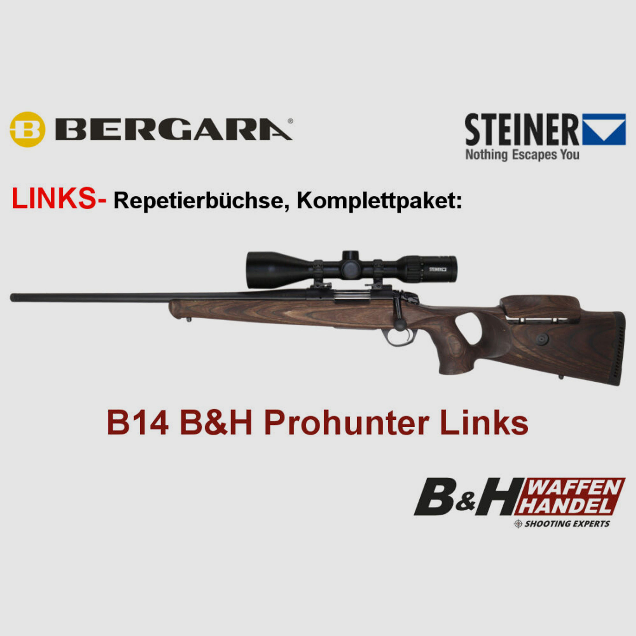 Bergara	 B14 B&H Prohunter LINKS Lochschaft mit Steiner Ranger 3-12x56 fertig montiert / Optional: Brenner Schalldämpfer