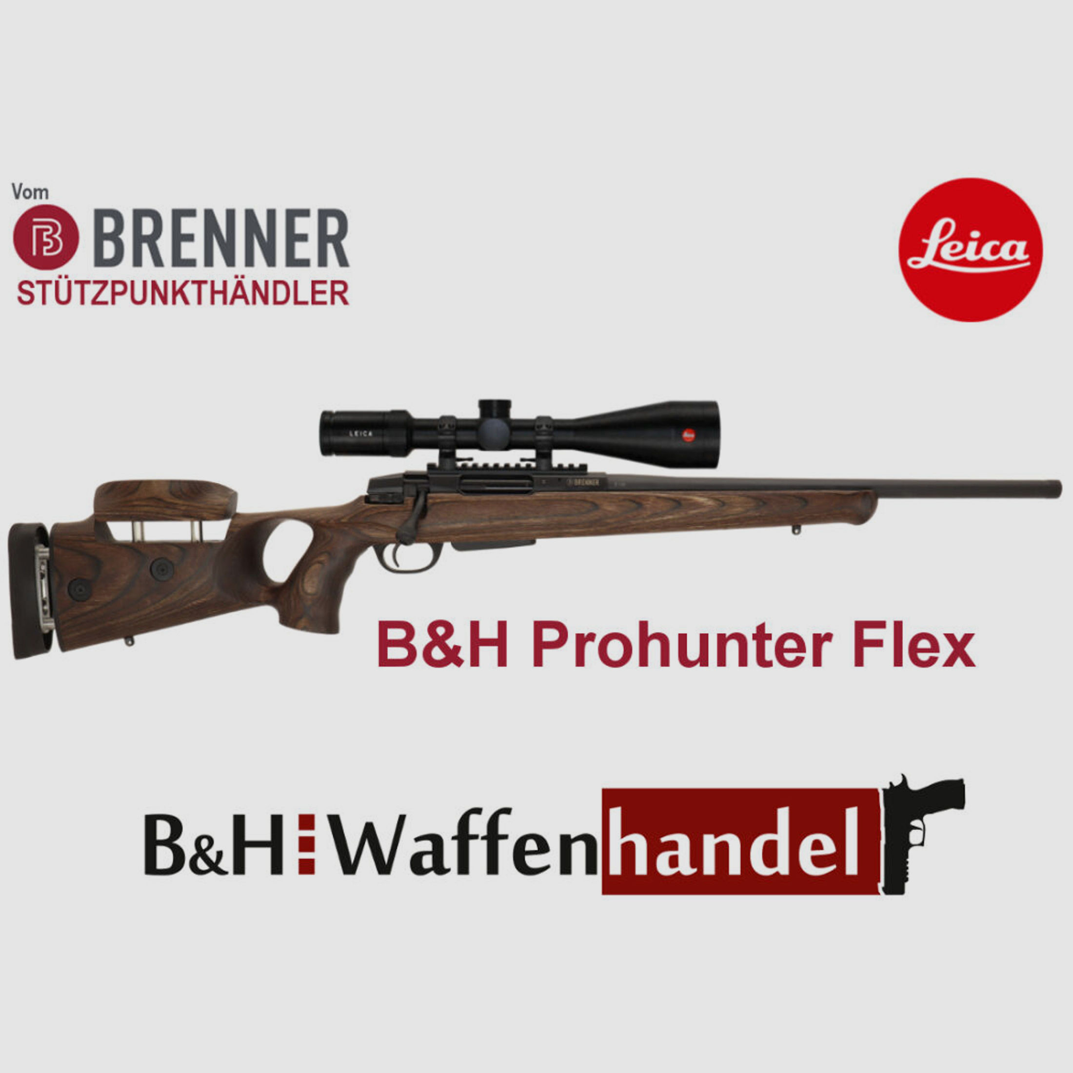 Brenner Komplettpaket:	 BR20 B&H Prohunter Flex Lochschaft mit Leica 2.5-15x56 fertig montiert