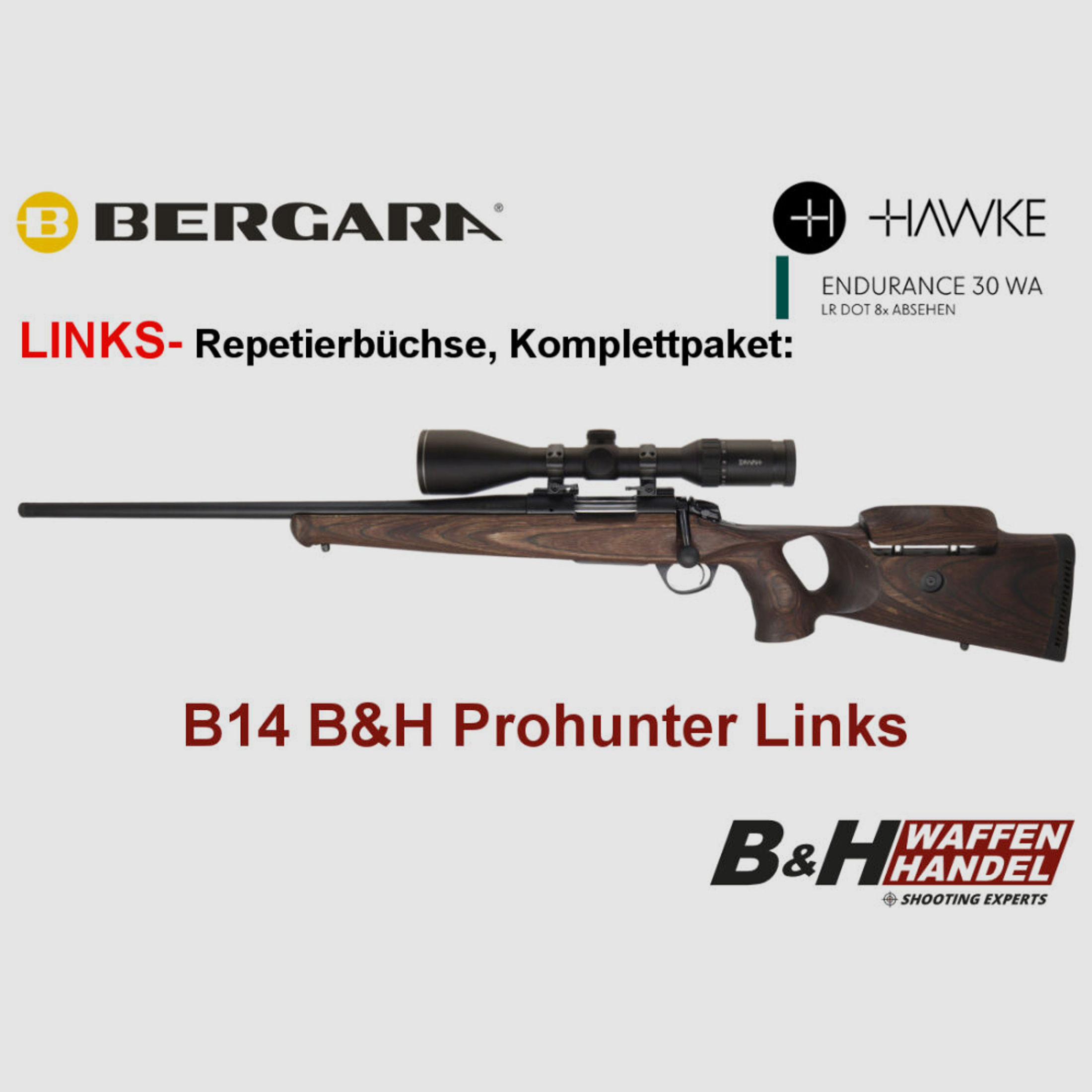 Bergara	 B14 B&H Prohunter LINKS Lochschaft Endurance 3-12x56 fertig montiert / Optional: Brenner Schalldämpfer