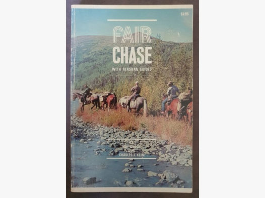 Fair Chase with Alaskan Guides - Jagd in Nordamerika - englische Sprache