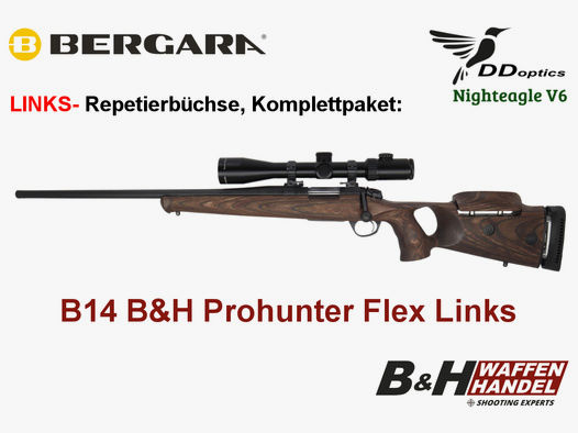  Bergara   B14 B&H Prohunter Flex LINKS Lochschaft, DDoptics Nighteagle fertig montiert / Optional: Brenner Schalldämpfer