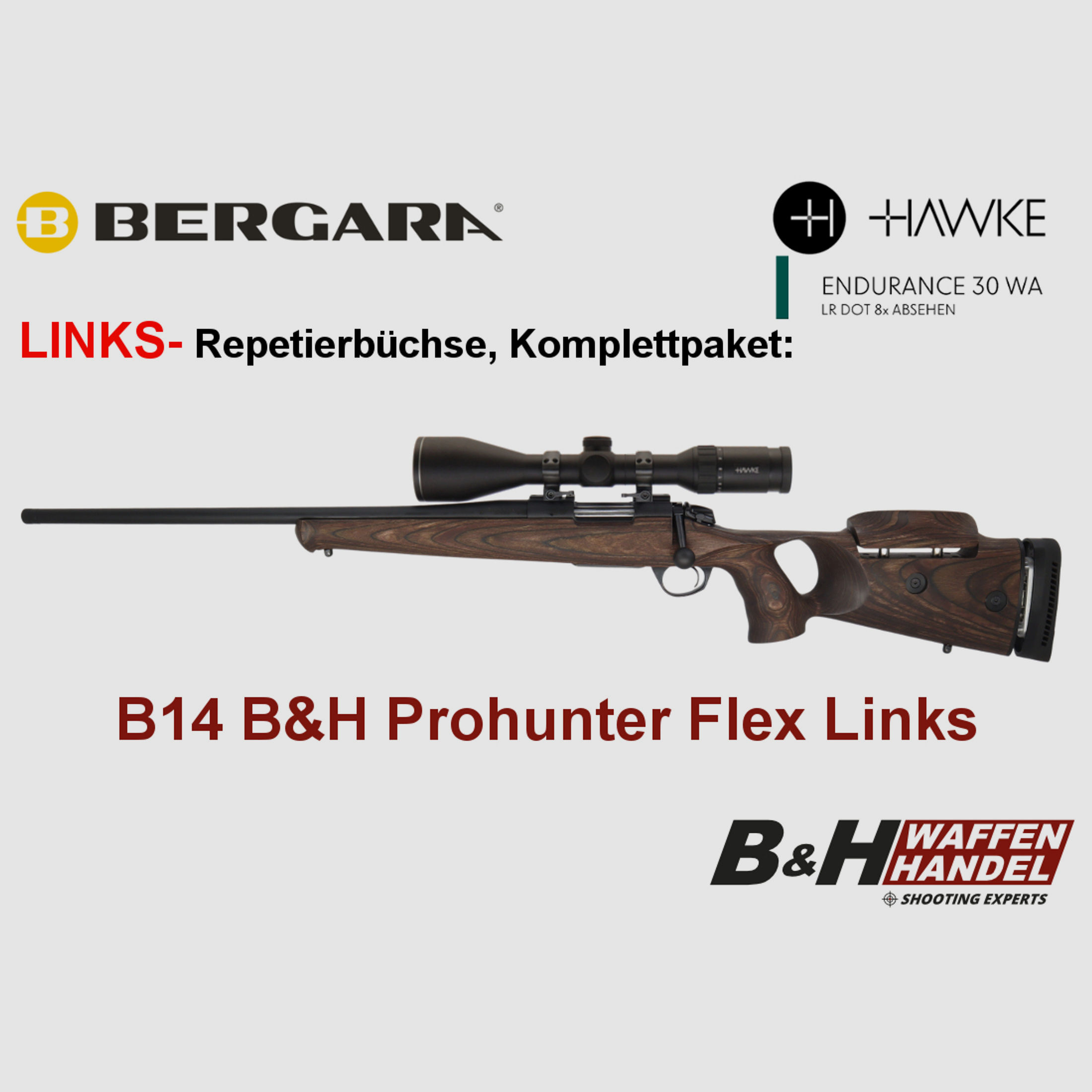  Bergara    B14 B&H Prohunter Flex LINKS Lochschaft ZF Endurance 3-12x56 fertig montiert / Optional: Brenner Schalldämpfer