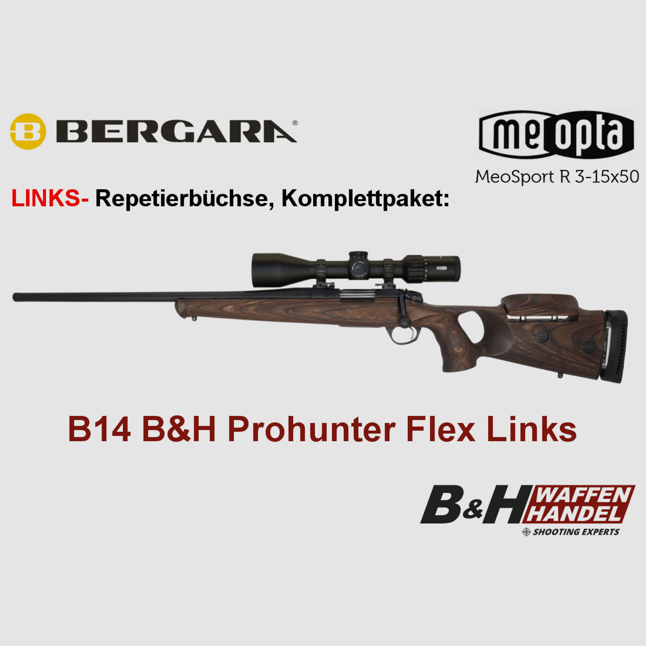  Bergara   B14 B&H Prohunter Flex LINKS Lochschaft Meopta 3-15x50 fertig montiert / Optional: Brenner Schalldämpfer