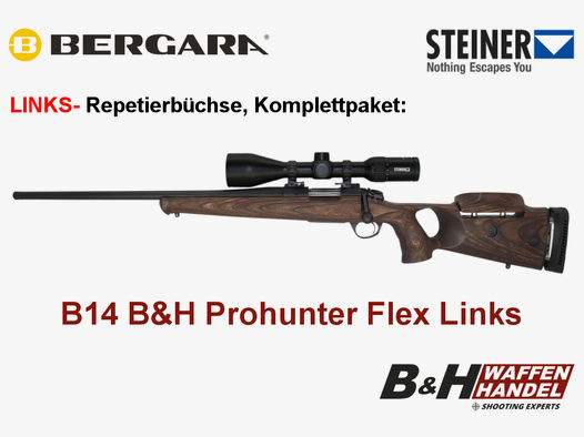  Bergara  B14 B&H Prohunter Flex LINKS Lochschaft mit Steiner Ranger 3-12x56 fertig montiert / Optional: Brenner Schalldämpfer