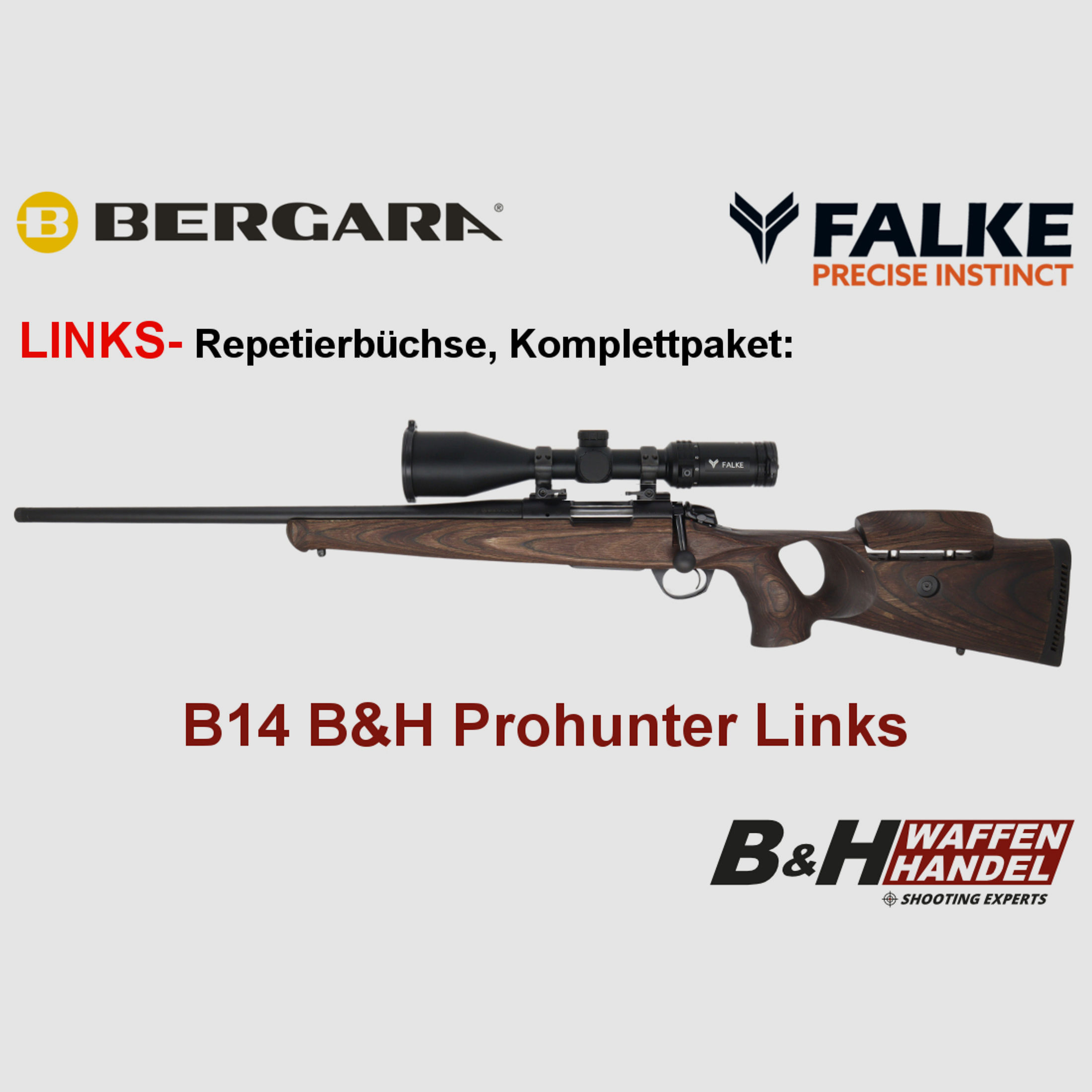 Bergara B14 B&H Prohunter LINKS Lochschaft mit Falke 3-12x56 fertig montiert / Optional: Brenner Schalldämpfer