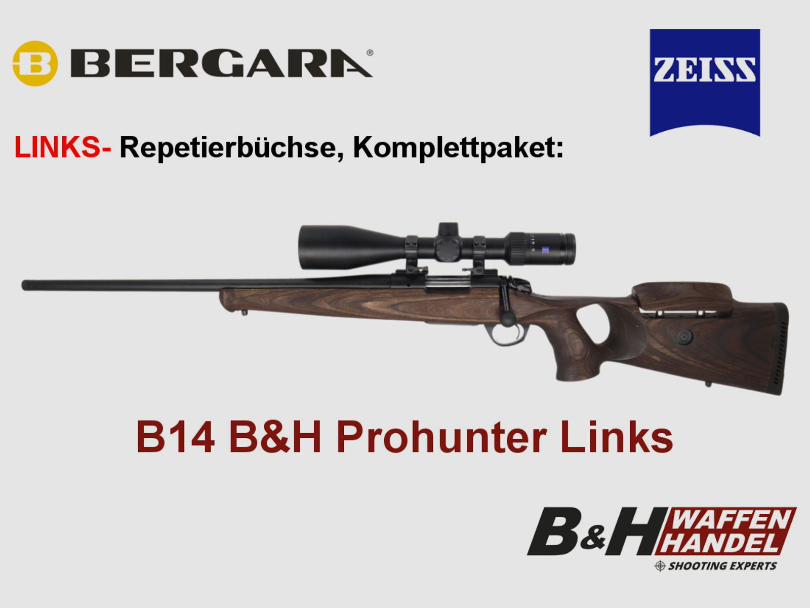 Bergara B14 B&H Prohunter LINKS Lochschaft Zeiss 2.5-15x56 fertig montiert / Optional: Brenner Schalldämpfer