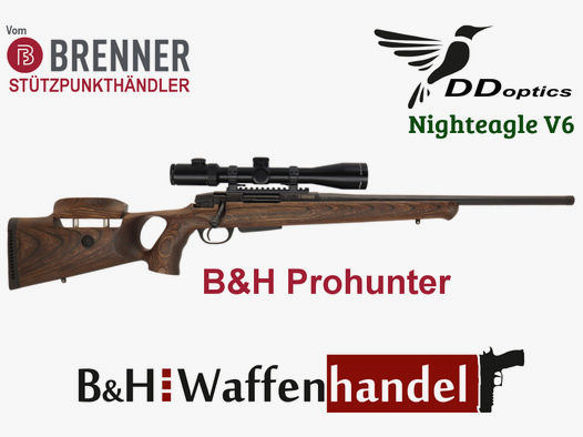Komplettpaket: Brenner BR20 B&H Prohunter Lochschaft DDoptics 2.5-16x42 oder 2.5-15x50 (Art.Nr.: BR20PHP10) Jagd Repetierer Finanzierung möglich