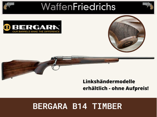 BERGARA B14 TIMBER  - Kaliber zur Auswahl  - WaffenFriedrichs