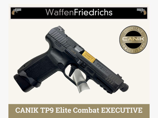 CANIK TP9 Elite Combat EXECUTIVE - WaffenFriedrichs