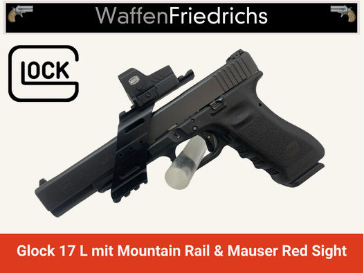 GLOCK 17 L mit Mountain-Rail u. Mauser Red Sight - WaffenFriedrichs