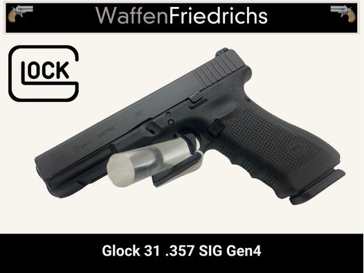 Glock 31 .357 SIG Gen4 - WaffenFriedrichs
