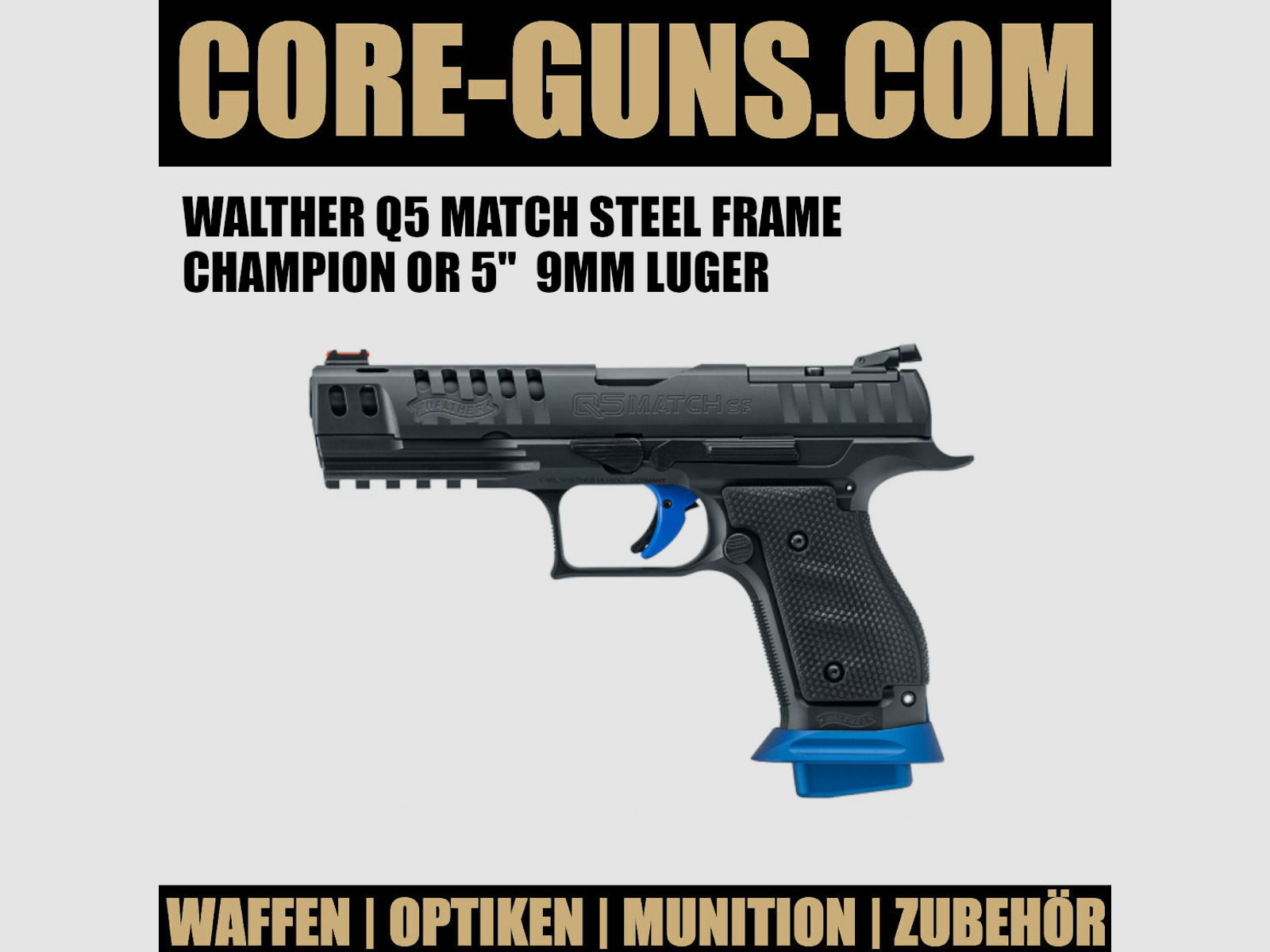 WALTHER Q5 MATCH STEEL FRAME CHAMPION OR 5" SELBSTLADEPISTOLE 9MM LUGER