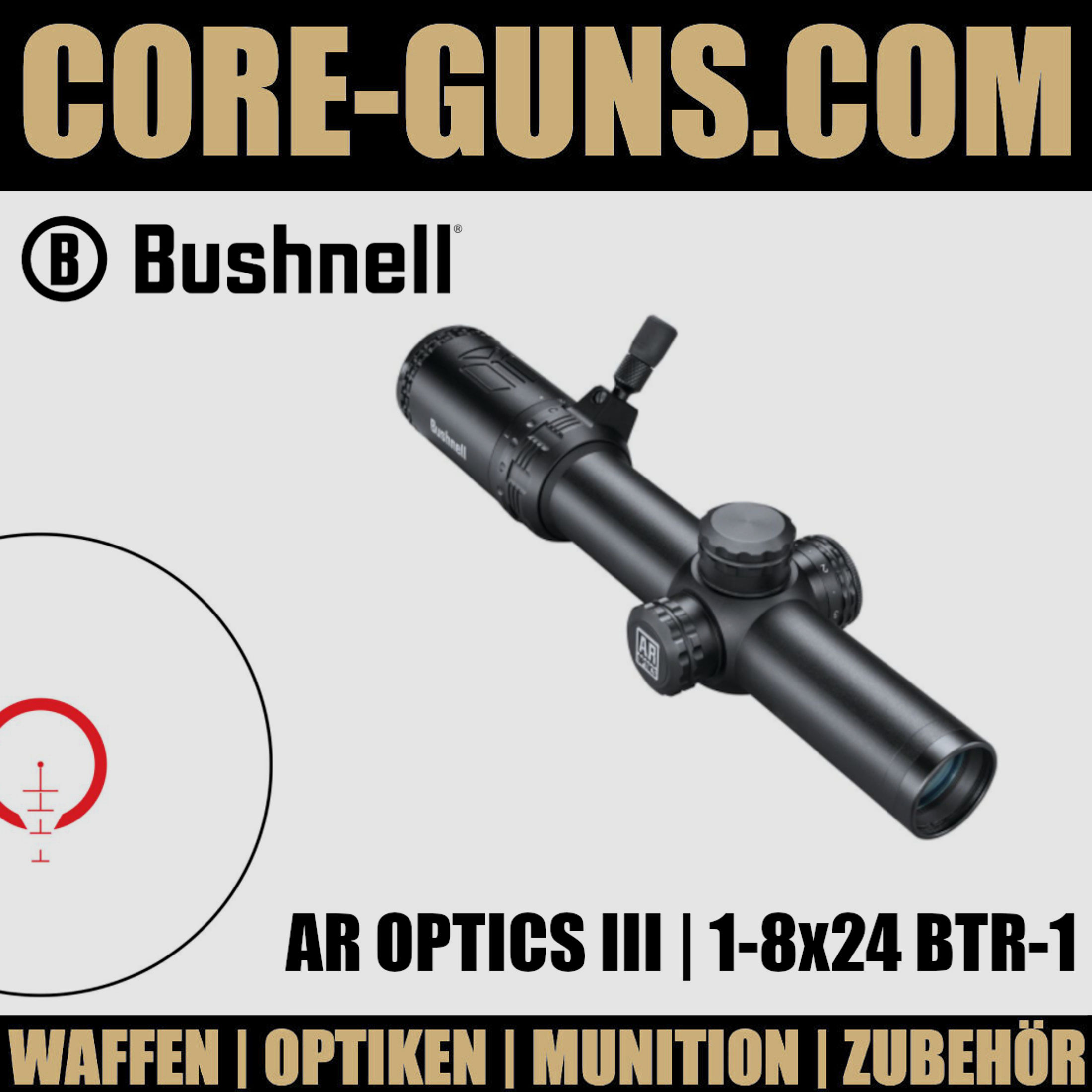 Bushnell AR Optics III 1-8x24 BTR10 30mm + Bushnell Regencape (Einheitsgröße) UVP: 549€