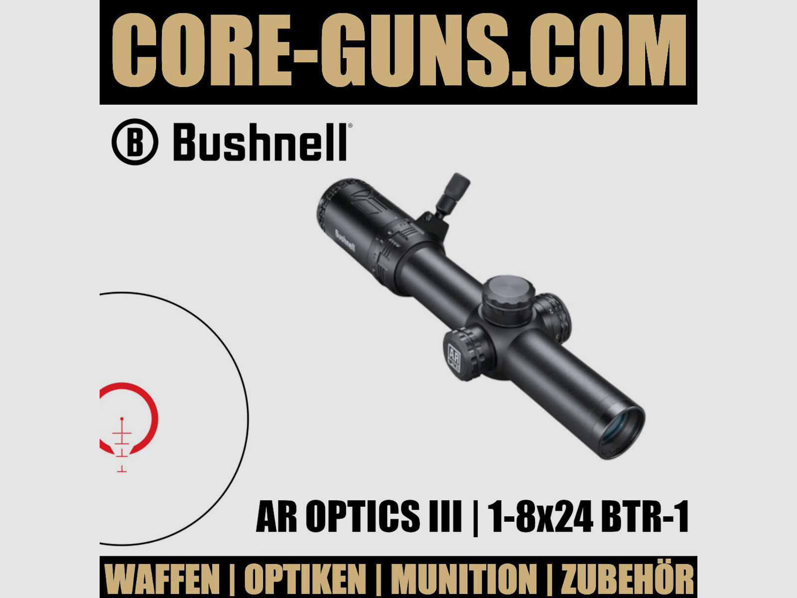 Bushnell AR Optics III 1-8x24 BTR10 30mm + Bushnell Regencape (Einheitsgröße) UVP: 549€