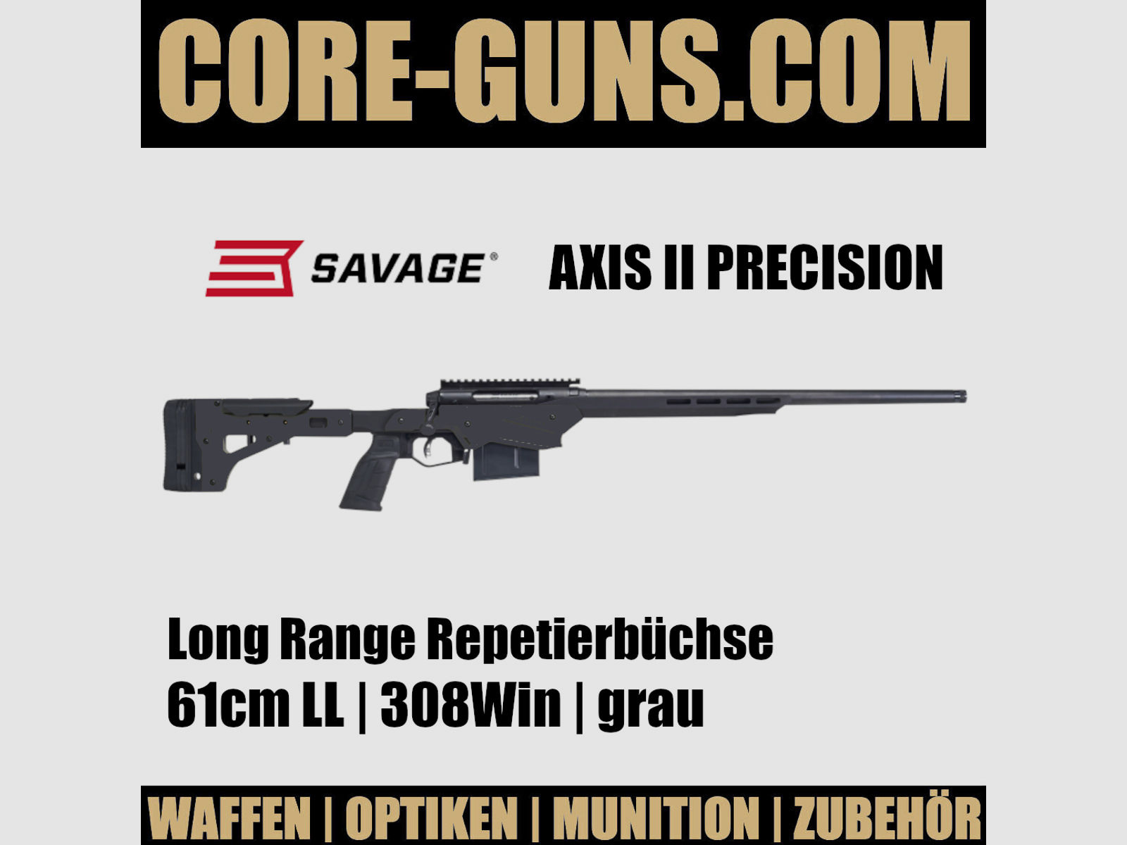Savage Arms AXIS II PRECISION Savage Axis 2 Precision 61cm LL, 308Win, Repetierbüchse grau UVP: 1449