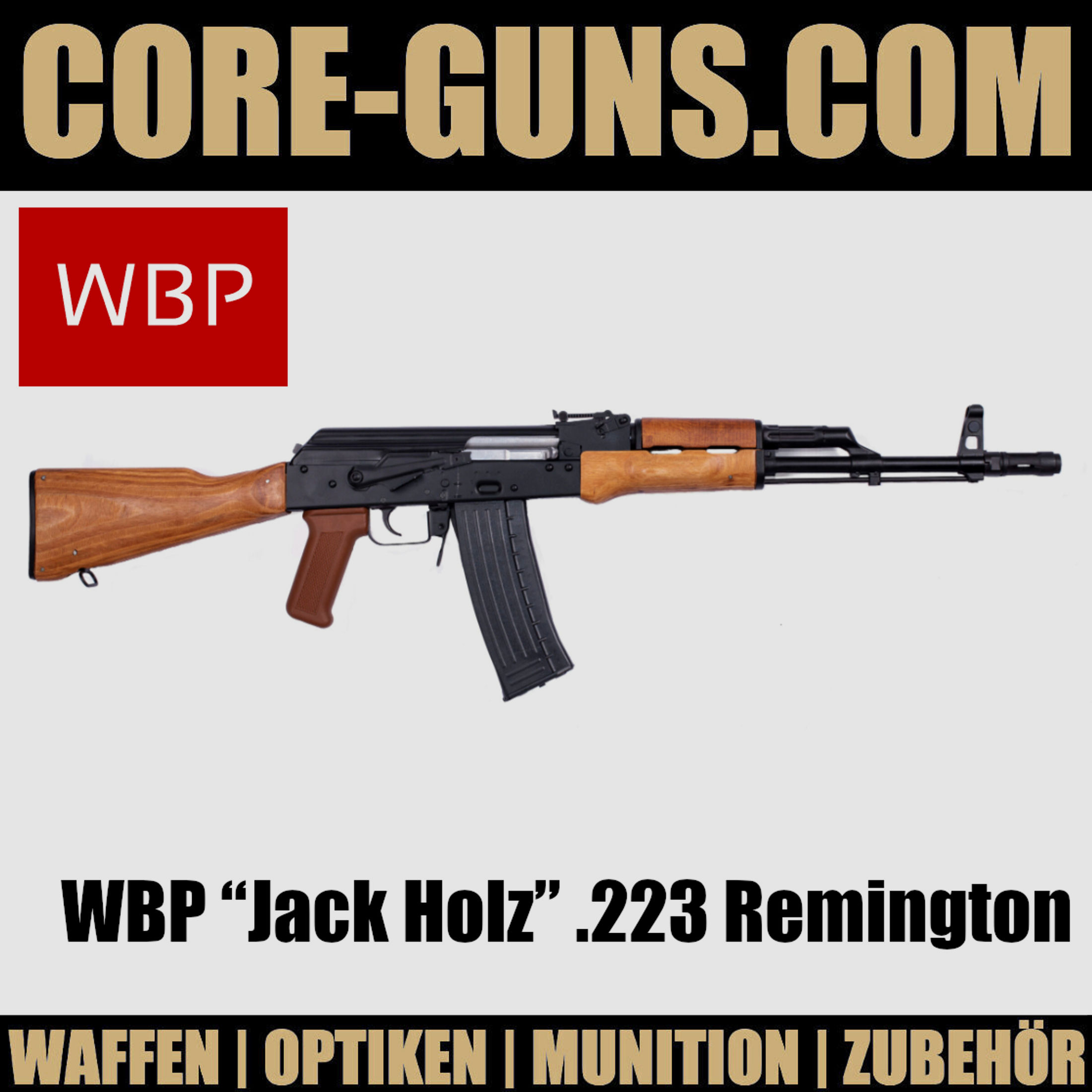 WBP “Jack Holz” .223 Remington AK47 Klon - sportlich zugelassen